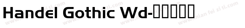 Handel Gothic Wd字体转换